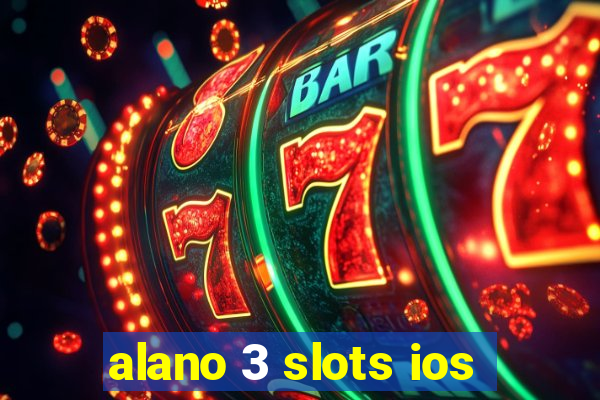 alano 3 slots ios